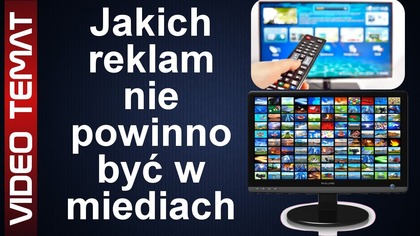 Jakich reklam nie powinno być w mediach