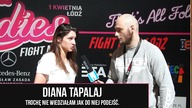 Diana Tapalaj/Trochę nie wiedziałam jak do niej podejść.