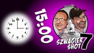 15:00 - Szwagier SHOT 7