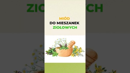 Miód do Mieszanek Ziołowych.