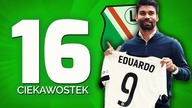 16 CIEKAWOSTEK O EDUARDO DA SILVA
