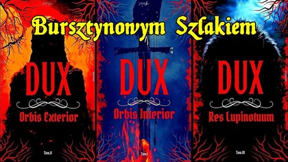 Dux: Orbis Interior - Bursztynowym Szlakiem / fantastyka historyczna - audiobook