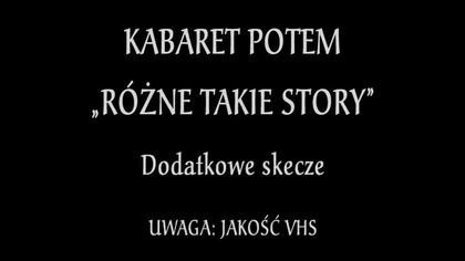 POTEM. - Dodatkowe skecze.