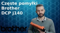 BROTHER DCP-J140W - Częste pomyłki po zakupie zamiennika