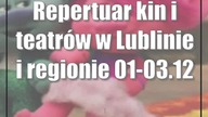 Repertuar kin i teatrów w Lublinie i regionie [01-03. 12]