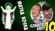 Matka Boska - Szwagier SHOT 10