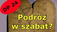 DP024 Zakaz podróżowania w Szabat (Wj 16,29)