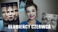 Ulubieńcy czerwca 2016