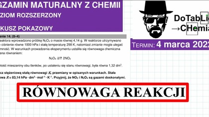 do reaktora wprowadzono pr&oacute;bkę N2O4 o masie r&oacute;wnej 4,14 g . ZADANIE 14 CKE 2022 MARZEC.  do tablicy.  #Chemia