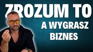 Zrozum To A Wyprzedzisz Konkurencję, Wygrasz Biznes i Pieniądze Będziesz Woził Na Taczce