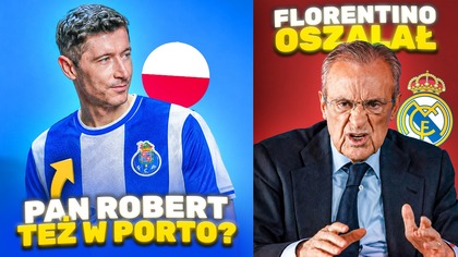 Lewandowski DOŁĄCZY do 3 POLAKÓW w FC Porto? Florentino Perez ATAKUJE Barcelonę! Ronaldo ZAŁAMANY!