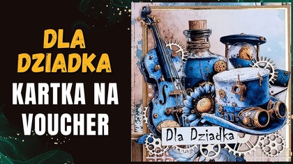 Steampunkowa kartka z kieszenią na voucher | Kartka dla Dziadka krok po kroku