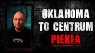 Oklahoma to centrum Piekła - Michał Ferek | Podcast Zrozumieć Mrok