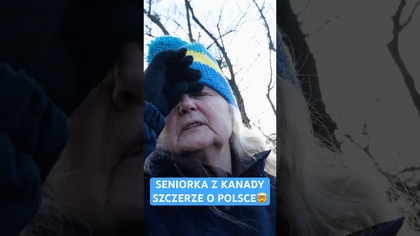 SENIORKA Z KANADY WYMIENIA PLUSY I MINUSY RZECZPOSPOLITEJ.  BARDZO CIEKAWA OPINIA