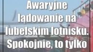Awaryjne lądowanie na lubelskim lotnisku.  Spokojnie, to tylko ćwiczenia