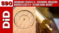 590. Drewniany zegar cz.4 - sekundnik, obciążnik / Wooden clock p.4 - second hand, weight