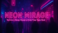Neon Mirage  Techno x Deep House x Club Trap Type Beat