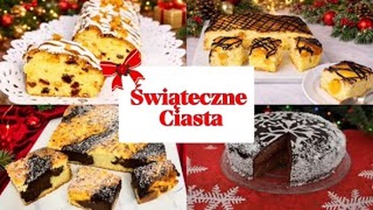 4 Ciasta na Święta  Proste, Efektowne i Apetyczne 