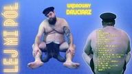 Lej Mi Pół - Kiepsko się rucham (Wędrowny Druciarz 2022)