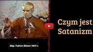 Czym jest satanizm - Abp Fulton Sheen o satanizmie
