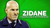 ZIDANE SZOKUJE SWOJĄ WYPOWIEDZIĄ!