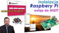 Raspberry PI instalacja i wstęp do MQTT - musisz to mieć !