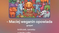 2024.04.18 - 4 - Maciej weganin opowiada - tekst Ewa Lipka, śpiew i muzyka SI / AL
