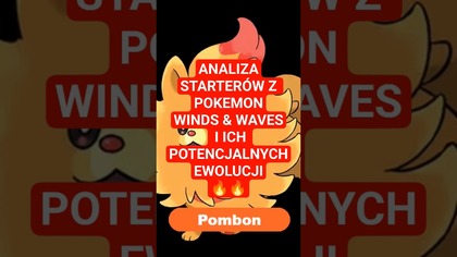 Analiza STARTERÓW Pokemon Winds I Waves oraz ich potencjalnych EWOLUCJI!#pokemon #pokemonwindswaves