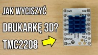 Jak Wyciszyć Drukarkę 3D? - TMC2208