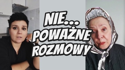 Nie...  poważne rozmowy  sąsiadek 