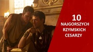 10 Najgorszych Rzymskich Cesarzy