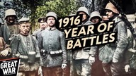1916: The Year of Battles (WW1 Documentary)