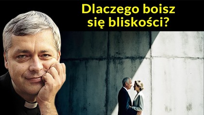 Dlaczego boisz się bliskości #pawlukiewicz