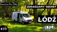 ZDRADZAMY SEKRET Z ODCINKA 63 - PRZY OKAZJI ZWIEDZAMY ŁÓDŹ