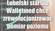 Lubelski startup Walletmed chce zrewolucjonizować pomiar poziomu glukozy