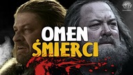 Gra o Tron i omen śmierci.  Przesądził o losie trojga bohaterów