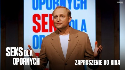 SEKS DLA OPORNYCH | Zaproszenie do kina | Kino Świat