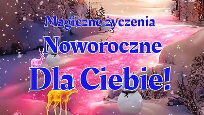 Magiczne życzenia Noworoczne dla Ciebie!  Niech Nowy Rok rozświetli serce 