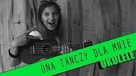 Ukulele #2: Weekend - Ona Tańczy Dla Mnie | SoundFarm