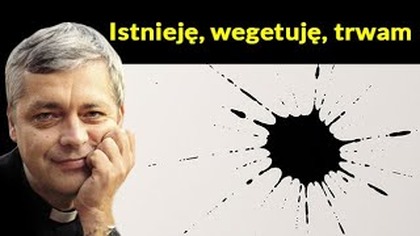 Istnieję, wegetuję, trwam #pawlukiewicz