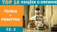 Cz. 2 | Najlepsze książki do nauki STOLARSTWA i O DREWNIE - TEORIA+PRAKTYKA | Szczegółowa recenzja 