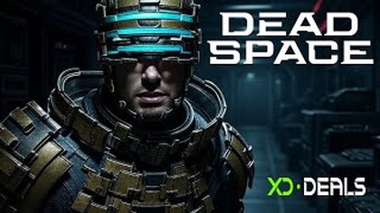 Survive the Horror in Dead Space Remake!  Best Deals on XD. Deals!