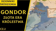 Złota Era Gondoru - Gondor Historia Królestwa [Dzienniki Śródziemia]