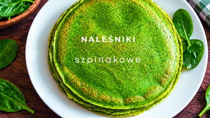 Zdrowe i pyszne naleśniki szpinakowe