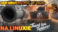 Jak uruchomić World Of Tanks w 2020r na Linuksie