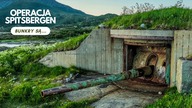 Operacja Spitsbergen - Bunkry są...  (odc. 19)