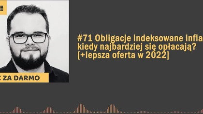 Obligacje indeksowane inflacją - kiedy najbardziej się opłacają? / Nic za darmo #71