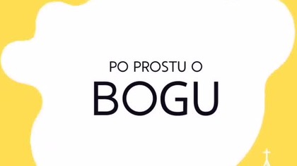 Po prostu #oBogu - Odcinek 19 - Czy istnieje prawo naturalne tak jak prawo natury?