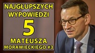 5 najgłupszych wypowiedzi Mateusza Morawieckiego #3