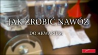 Jak zrobić nawóz do akwarium? (sole)